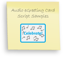 Audio eGreeting Card sample scripts, audio greeting card, eGreeting messages